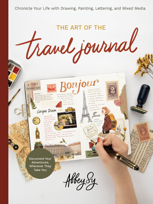 Title details for Art of the Travel Journal by Abbey Sy - Available